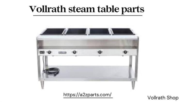 Finding the Right Vollrath Steam Table & Toaster Parts Is Easier Than Ever